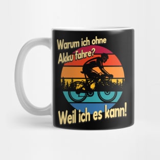 Radfahrer Spruch ohne Akku Mug